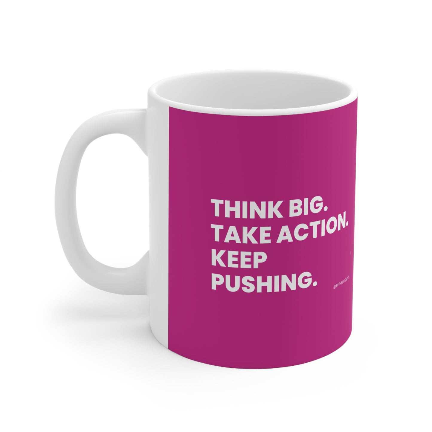 Copy of Think Big Ceramic Coffee Cups, 11oz, 15oz