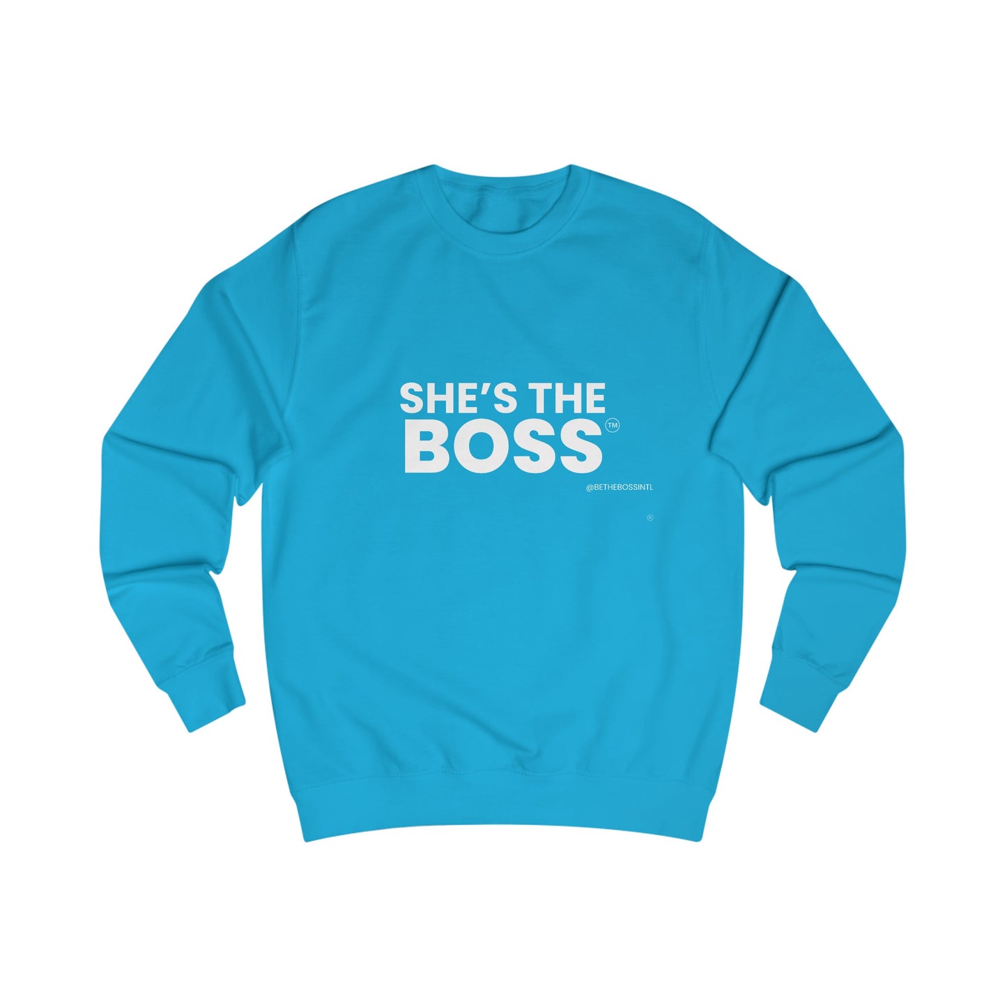 She's The Boss - Unisex Sweatshirt