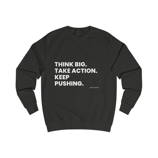 Think Big Unisex Sweatshirt