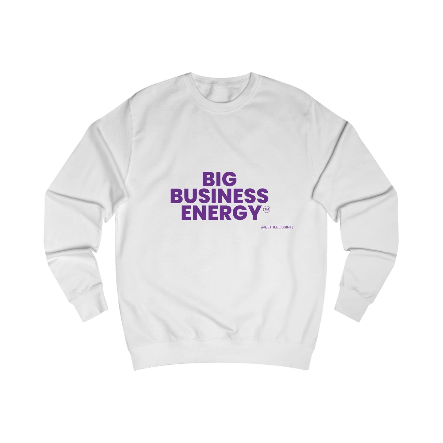 Big Business Energy Unisex Sweatshirt