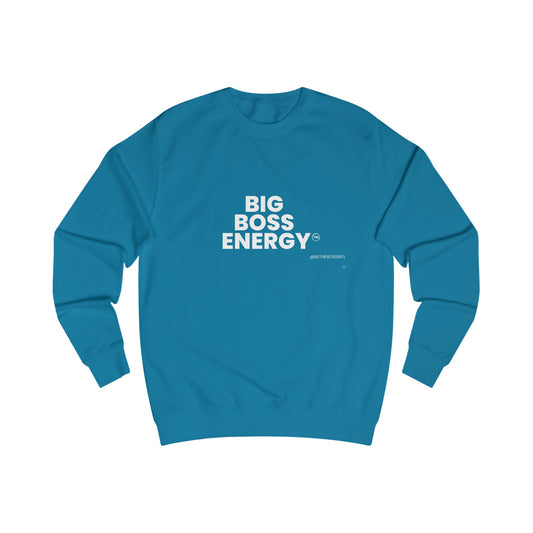 Big Boss Energy Unisex Sweatshirt