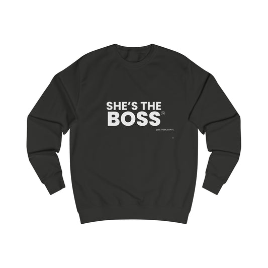 She's The Boss - Unisex Sweatshirt