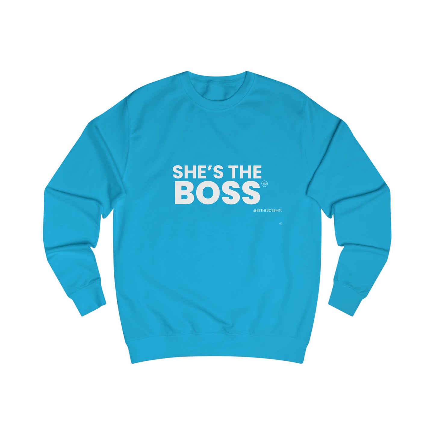 She's The Boss - Unisex Sweatshirt