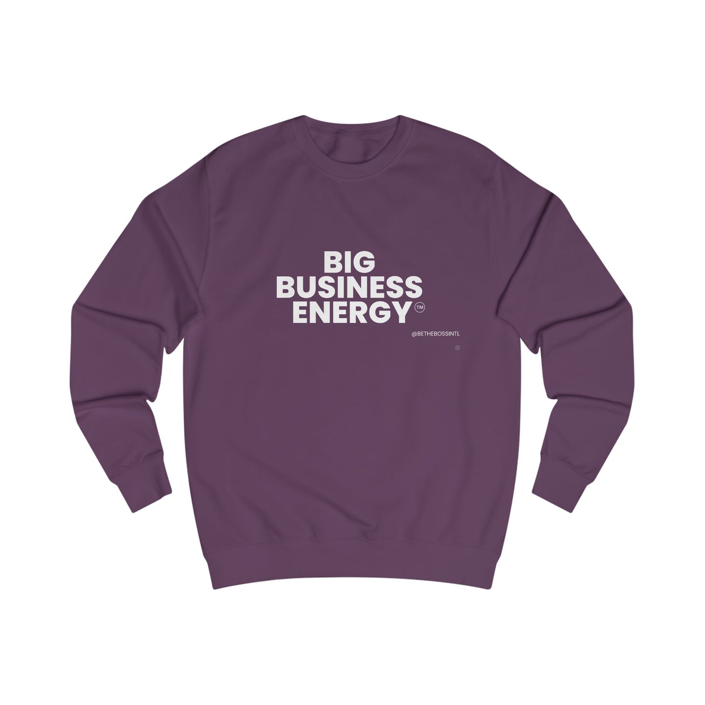 Big Business Energy Unisex Sweatshirt